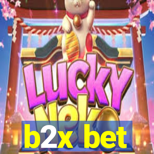 b2x bet